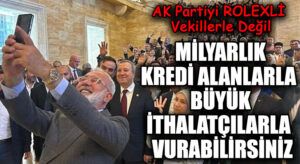 MİLYARLIK KREDİ ALANLARLA BÜYÜK İTHALATÇILARLA VURABİLİRSİNİZ