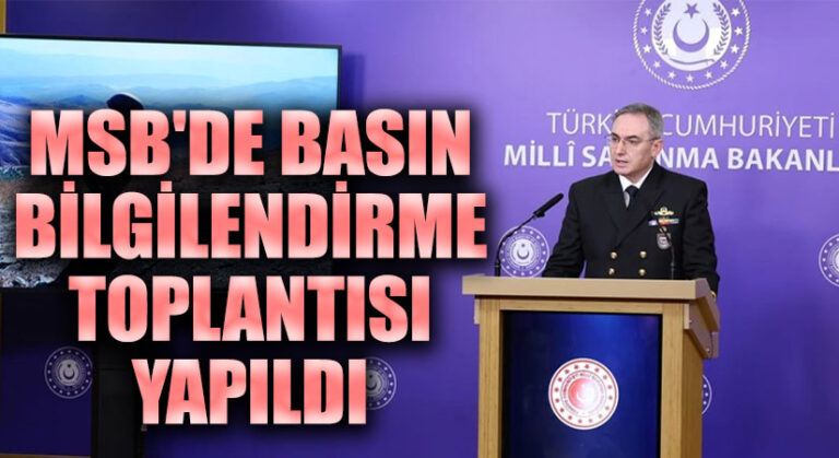 MSB’de Basın Bilgilendirme Toplantısı Yapıldı
