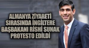 Almanya Ziyareti Sırasında İngiltere Başbakanı Rishi Sunak Protesto Edildi