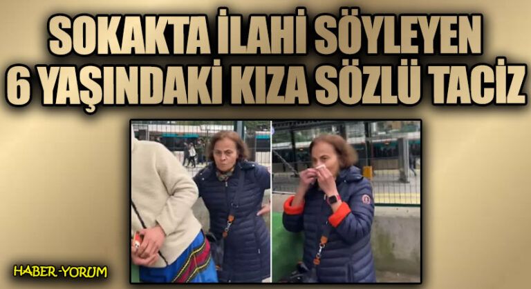 Sokakta İlahi Söyleyen 6 Yaşındaki Kıza Sözlü Taciz