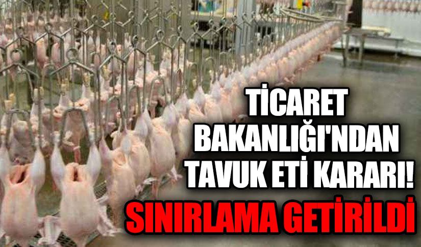 Bakanlık Düğmeye Bastı: Tavuk Etine İhracat Sınırlaması Getirildi!