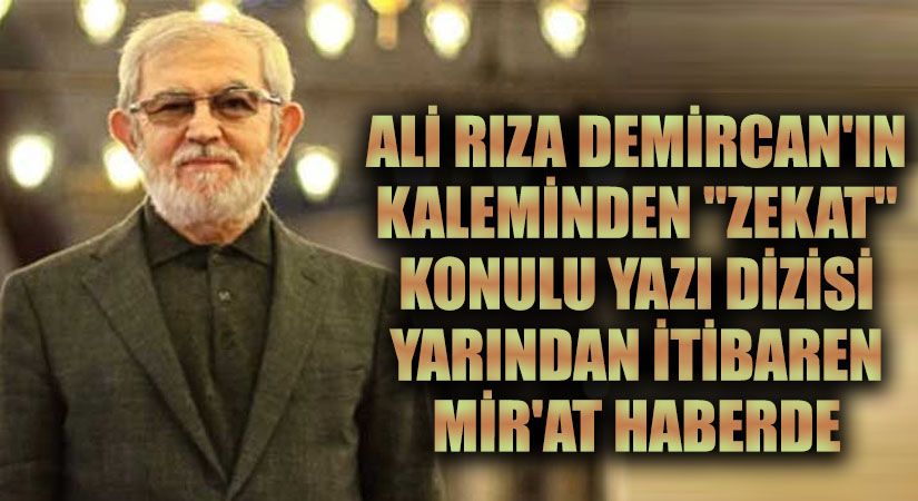 ALİ RIZA DEMİRCAN’IN KALEMİNDEN “ZEKAT”