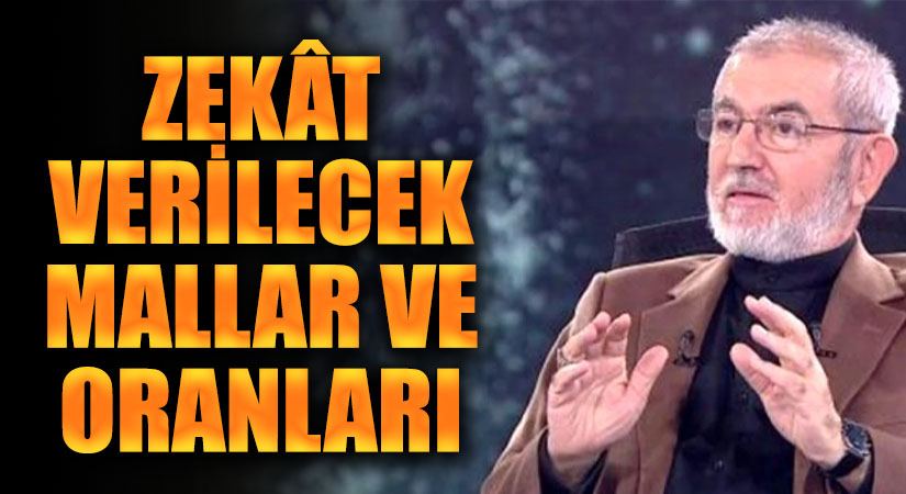 ZEKAT VERİLECEK MALLAR VE ORANLARI