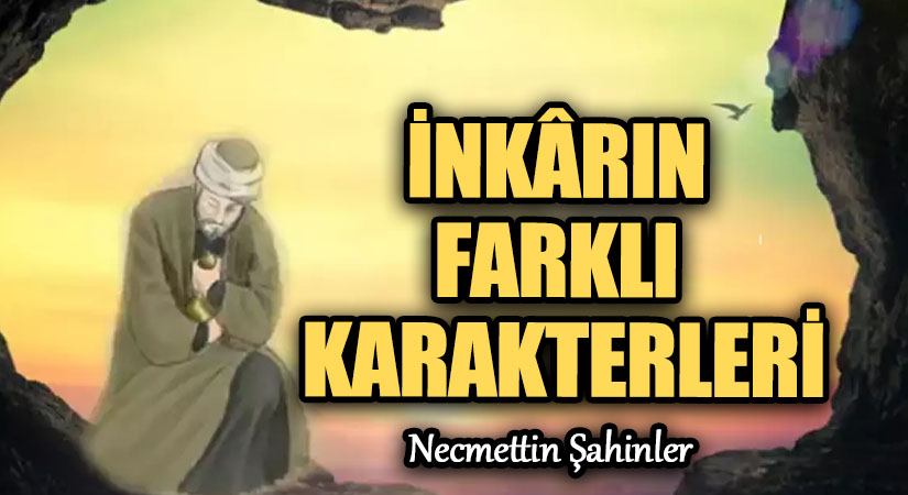 İNKÂRIN FARKLI KARAKTERLERİ