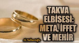 TAKVA ELBİSESİ: META, İFFET VE MEHİR