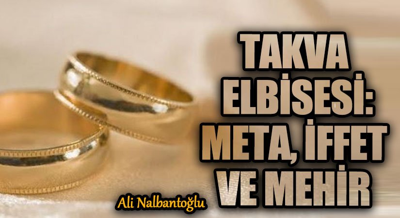 TAKVA ELBİSESİ: META, İFFET VE MEHİR