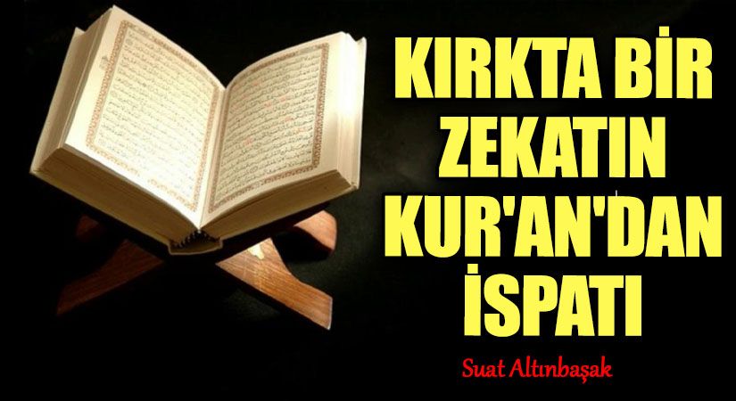Kırkta Bir Zekatın Kur’an’dan İspatı