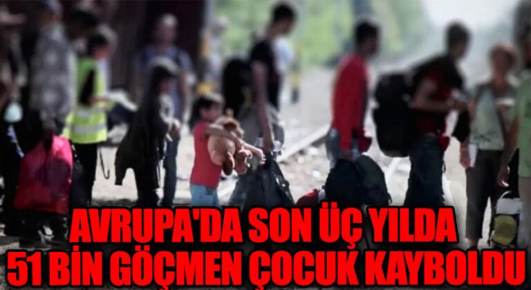Avrupa’da Son Üç Yılda 51 Bin Göçmen Çocuk Kayboldu
