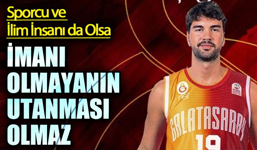 İMANI OLMAYANIN UTANMASI OLMAZ