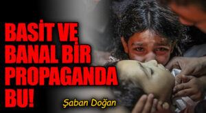 Basit ve Banal Bir Propaganda Bu