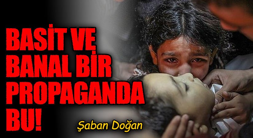 Basit ve Banal Bir Propaganda Bu