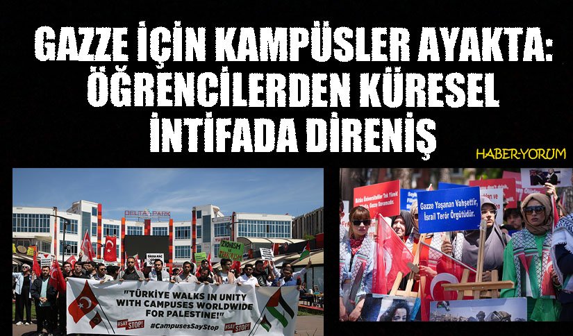 Gazze İçin Kampüsler Ayakta: Öğrencilerden Küresel İntifada Direnişi