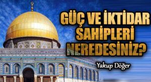 Güç ve İktidar Sahipleri Neredesiniz?