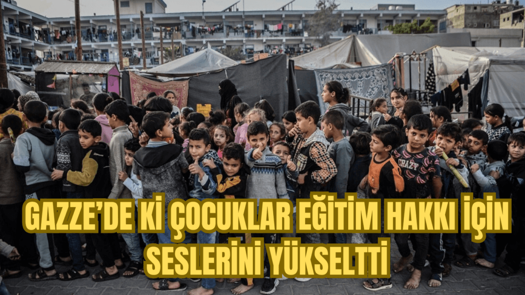 Gazze’deki Çocuklar Eğitim Hakkı İçin Seslerini Yükseltti.