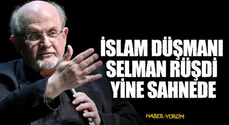 İslam Düşmanı Salman Rüşdi Yine Sahnede