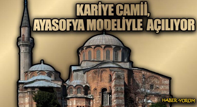 Kariye Camii, Ayasofya Modeliyle Yeniden Açılıyor