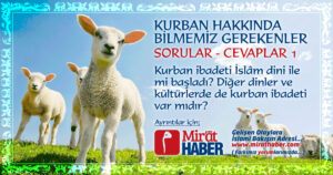 KURBAN İBADETİ İSLAM DİNİ İLE Mİ BAŞLADI?
