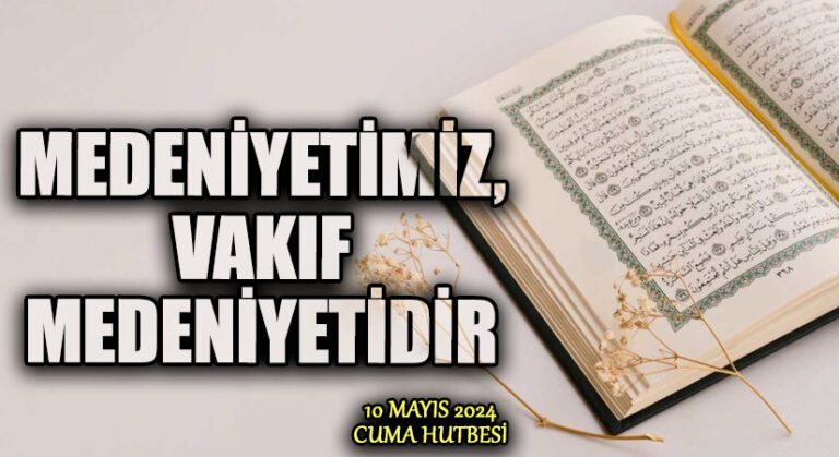 MEDENİYETİMİZ, VAKIF MEDENİYETİDİR