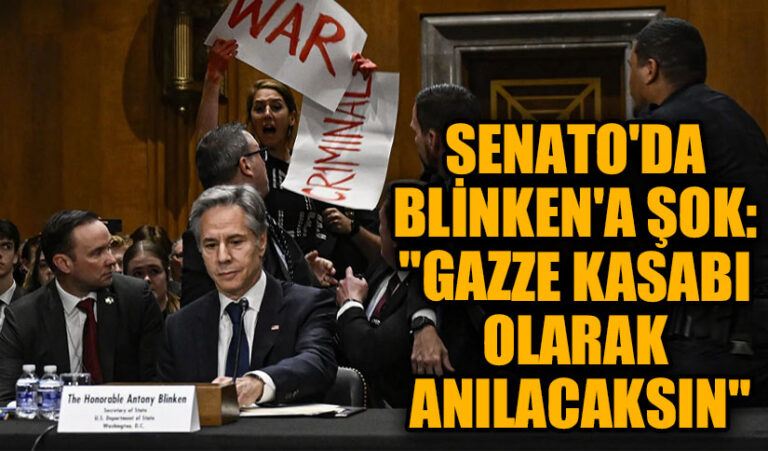 Senato’da Blinken’a Şok: “Gazze Kasabı Olarak Anılacaksın”