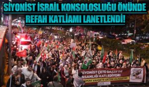 Siyonist İsrail Konsolosluğu Önünde Refah Katliamı Lanetlendi