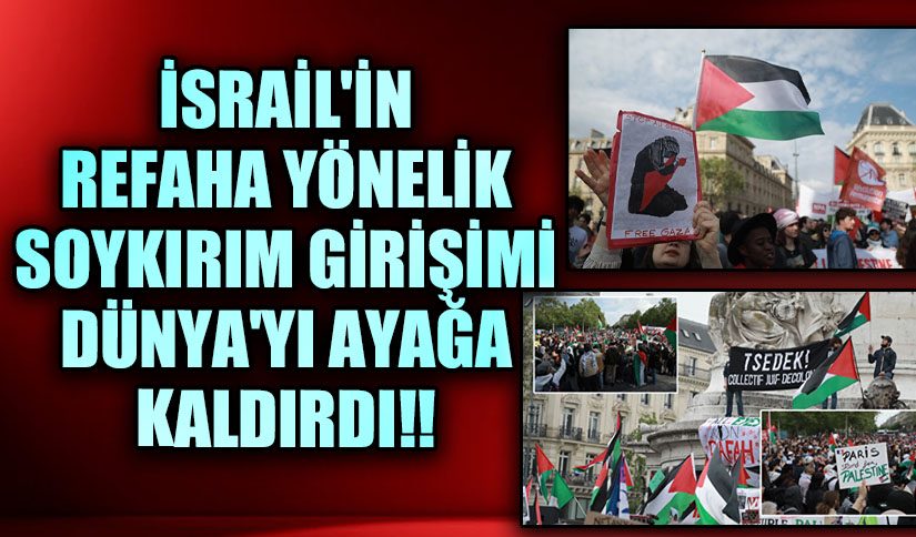 İsrail’in Refah’a Yönelik Soykırım Girişimi Paris ve Londra’da Protesto Edildi