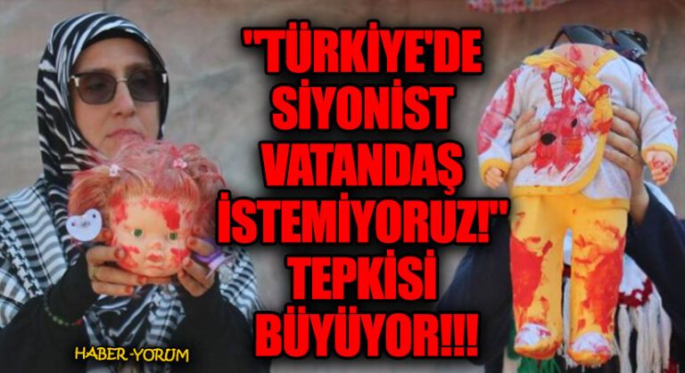 “Türkiye’de Siyonist Vatandaş İstemiyoruz!” Tepkisi Büyüyor