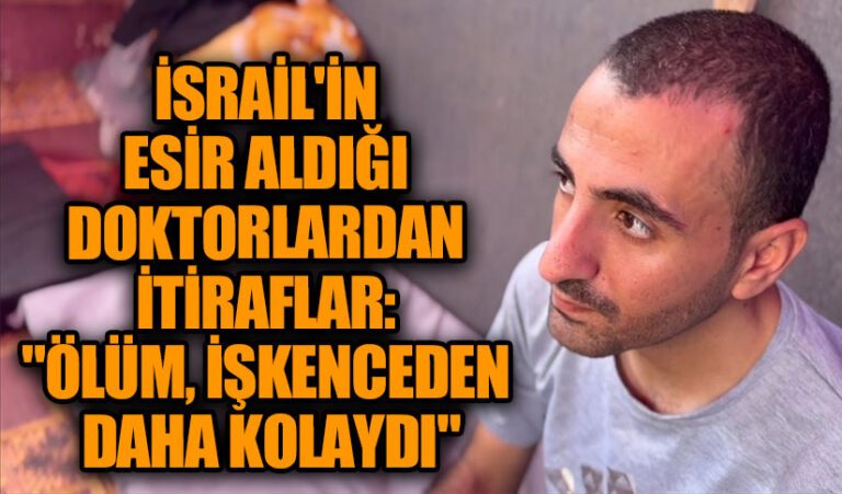 İsrail’in Esir Aldığı Doktordan İtiraflar:”Ölüm, İşkenceden Daha Kolaydı”