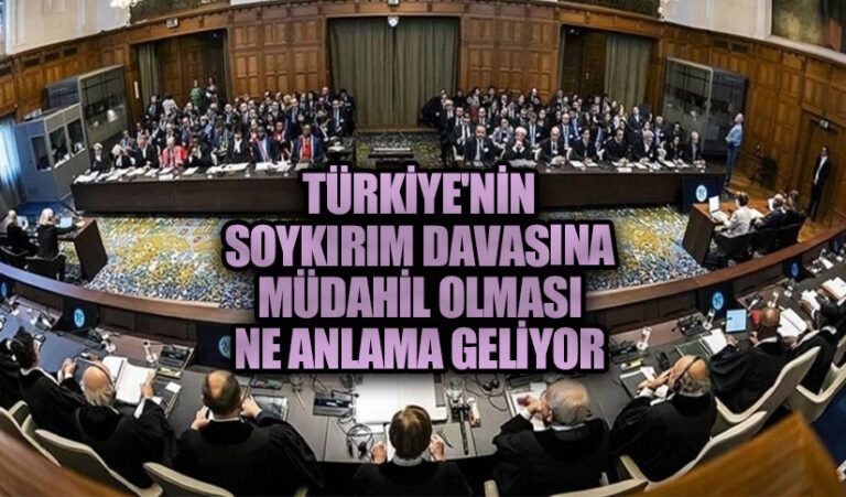Türkiye’nin Soykırım Davasına Müdahil Olması Ne Anlama Geliyor?