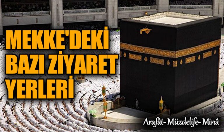 Mekke’deki Bazı Ziyaret Yerleri (2)