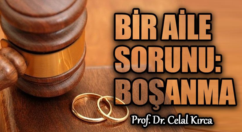 BİR AİLE SORUNU: BOŞANMA    