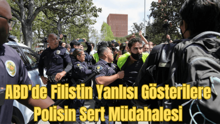ABD’de Filistin Yanlısı Gösterilere Polisin Sert Müdahalesi
