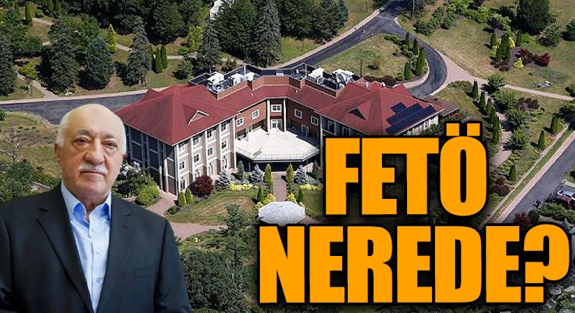 FETÖ NEREDE?