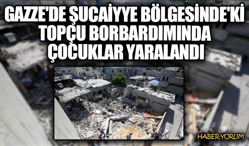 Gazze’de Şucaiyye’deki Topçu Bombardımanında Çocuklar Yaralandı
