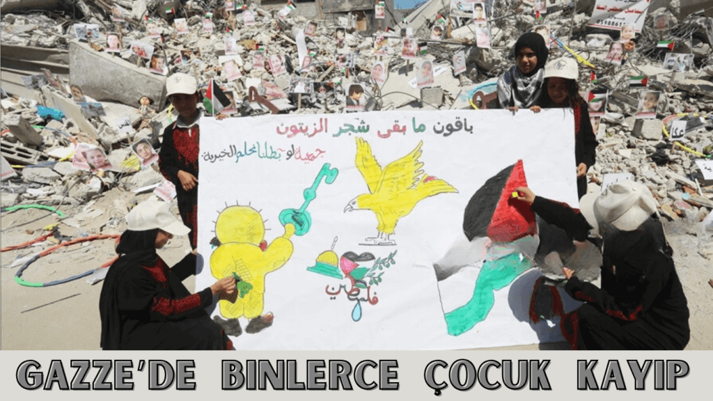 Gazze’de Binlerce Çocuk Kayıp