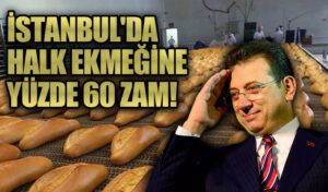 İstanbul’da Halk Ekmek’e Yüzde 60 Zam