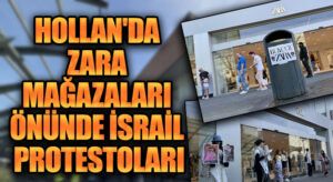 Hollanda’da Zara Mağazaları Önünde İsrail Protestoları