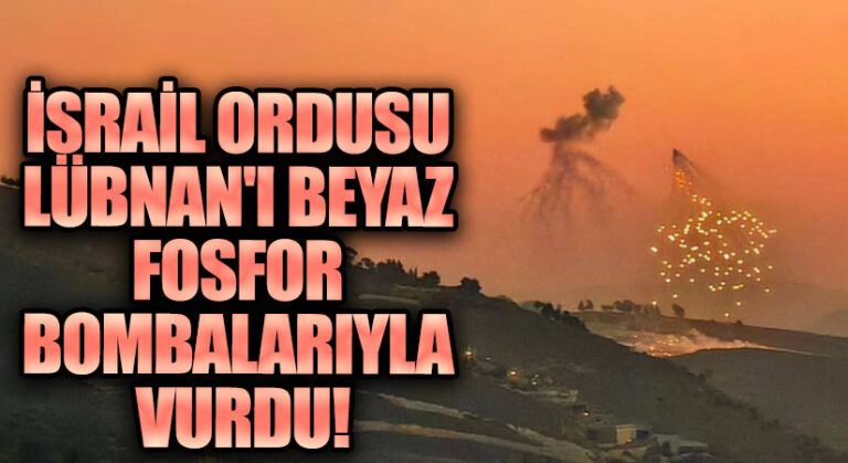 İsrail Ordusu Lübnan’ı Beyaz Fosfor Bombalarıyla Vurdu
