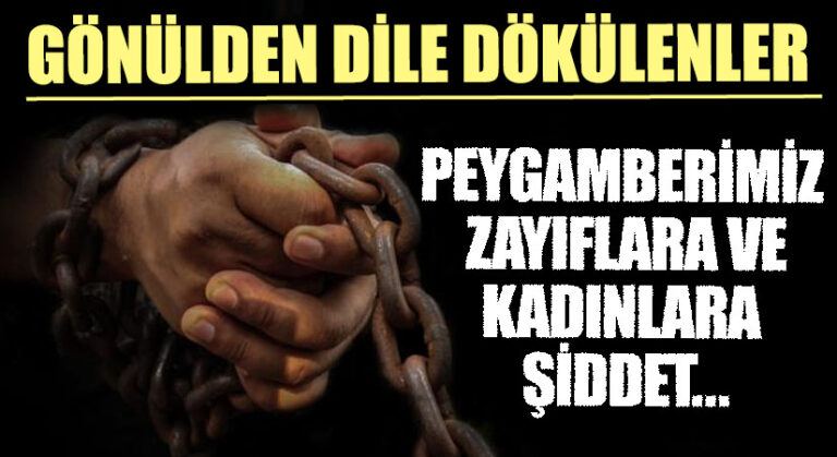 GÖNÜLDEN DİLE DÖKÜLENLER