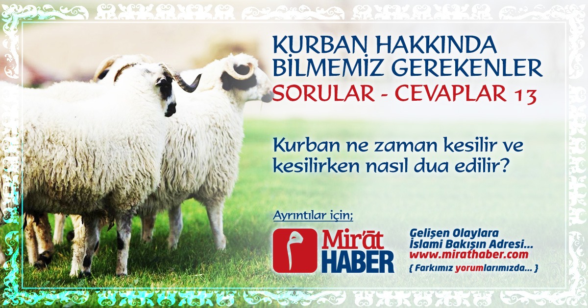 Kurban ne zaman kesilir ve kesilirken nası dua edilir?