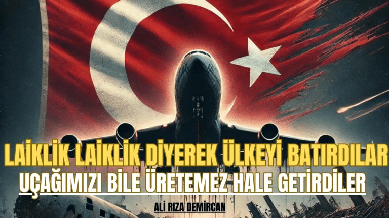 LAİKLİK LAİKLİK DİYEREK ÜLKEYİ BATIRDILAR