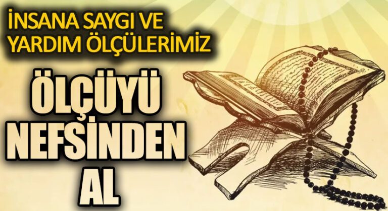 ÖLÇÜYÜ NEFSİNDEN AL