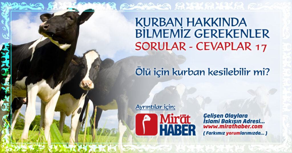 ÖLÜ İÇİN KURBAN KESİLEBİLİR Mİ?