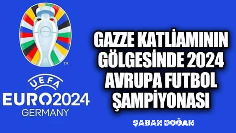 Gazze Katliamının Gölgesinde 2024 Avrupa Futbol Şampiyonası