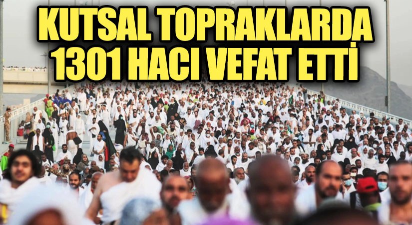 Kutsal Topraklarda 1301 Hacı Vefat Etti