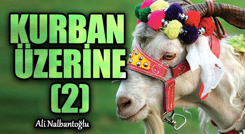 Kurban Üzerine (2)