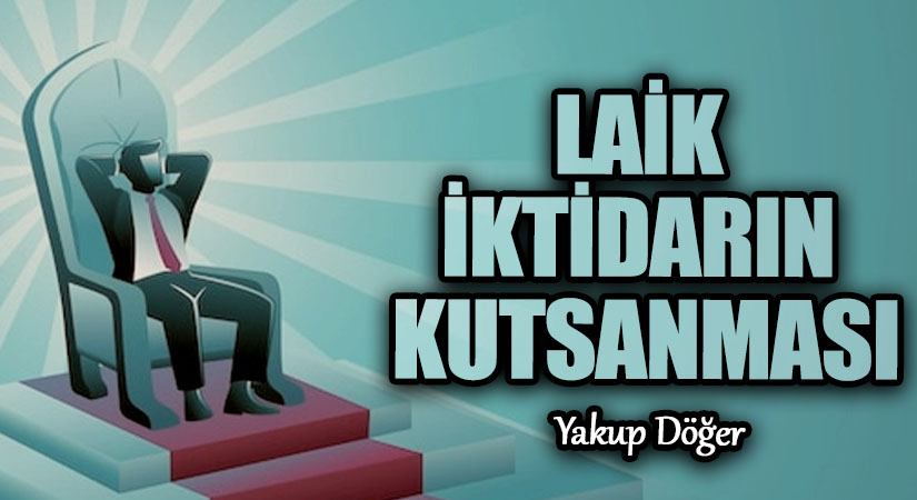 Laik İktidarın Kutsanması