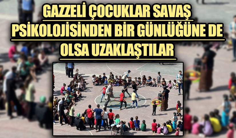 Gazzeli Çocuklar Savaş Psikolojisinden Bir Günlüğüne de Olsa Uzaklaştılar