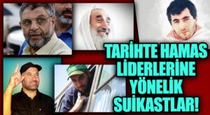 Tarihte Hamas Liderlerine Yönelik Suikastlar