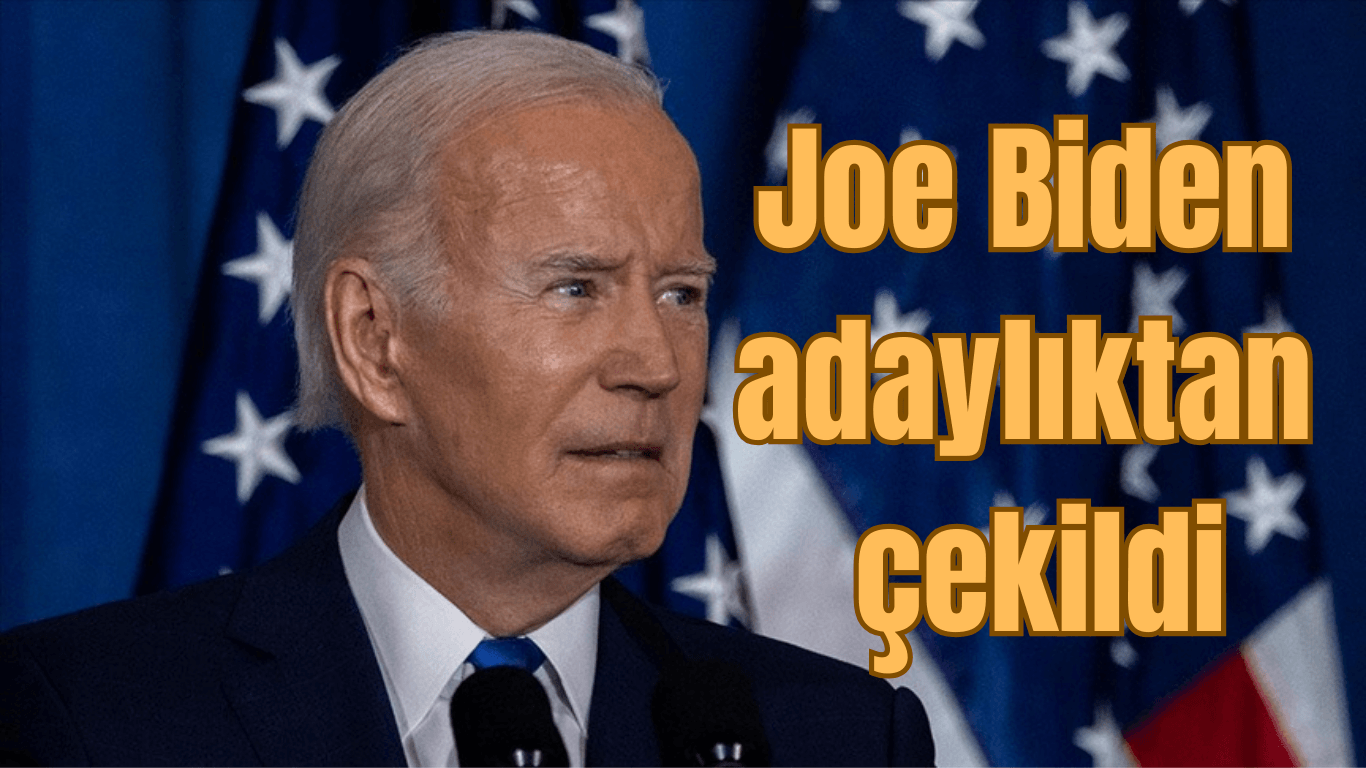 Joe Biden Adaylıktan Çekildi