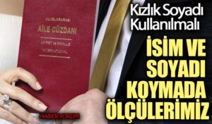 İSİM VE SOYADI KOYMADA ÖLÇÜLERİMİZ